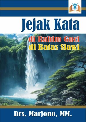 Jejak Kata di Rahim Guci di Batas Slawi