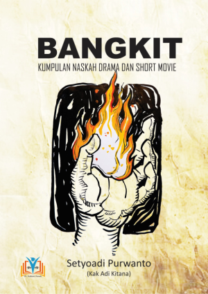 BANGKIT: Kumpulan Naskah Drama dan Short Movie
