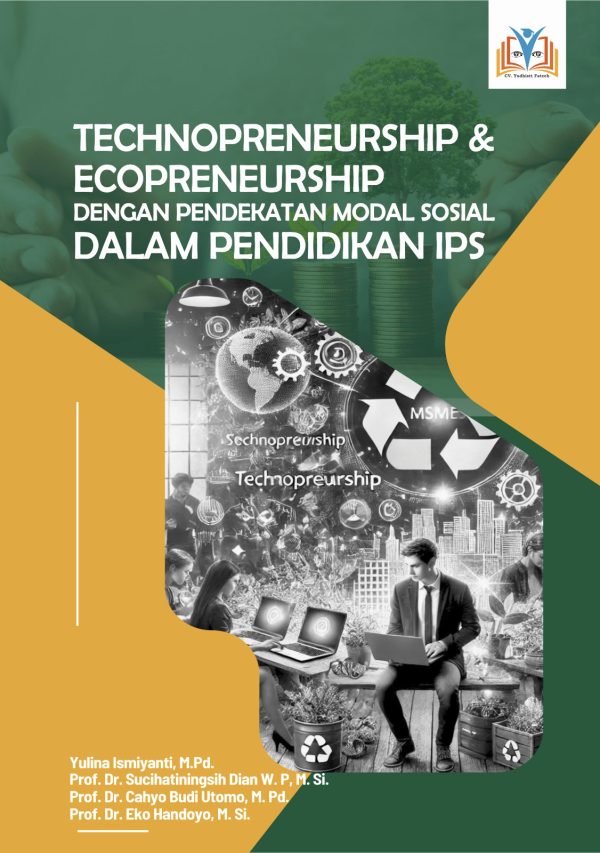 TECHNOPRENEURSHIP & ECOPRENEURSHIP DENGAN PENDEKATAN MODAL SOSIAL DALAM PENDIDIKAN IPS