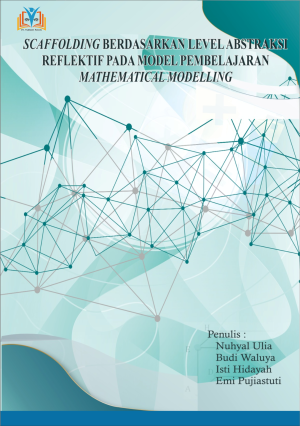 SCAFFOLDING BERDASARKAN LEVEL ABSTRAKSI REFLEKTIF PADA MODEL PEMBELAJARAN MATHEMATICAL MODELLING