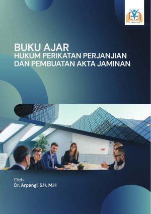 Buku Ajar Hukum Perikatan Perjanjian dan Pembuatan Akta Jaminan