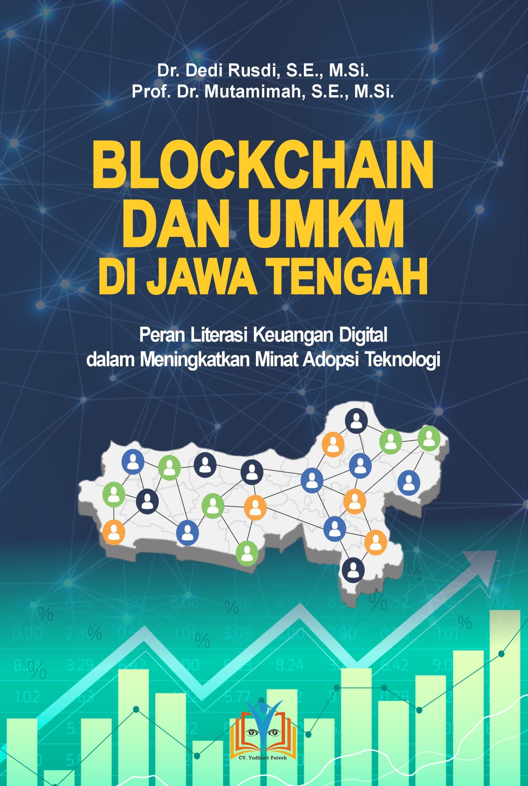 Blockchain dan UMKM di Jawa Tengah: Peran Literasi Keuangan Digital dalam Meningkatkan Minat Adopsi Teknologi
