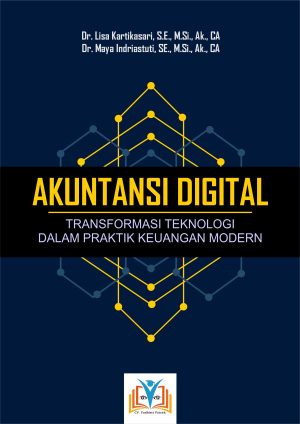 AKUNTANSI DIGITAL TRANSFORMASI TEKNOLOGI DALAM PRAKTIK KEUANGAN MODERN