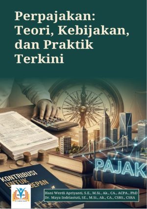 PERPAJAKAN: Teori, Kebijakan, dan Praktik Terkini