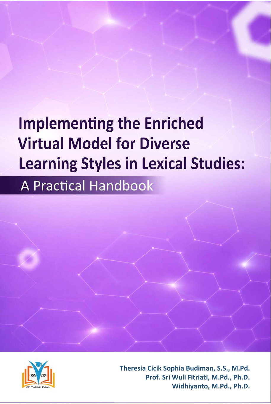Implementing the Enriched Virtual Model for Diverse Learning Style in Lexical Studies: A Practical Handbook