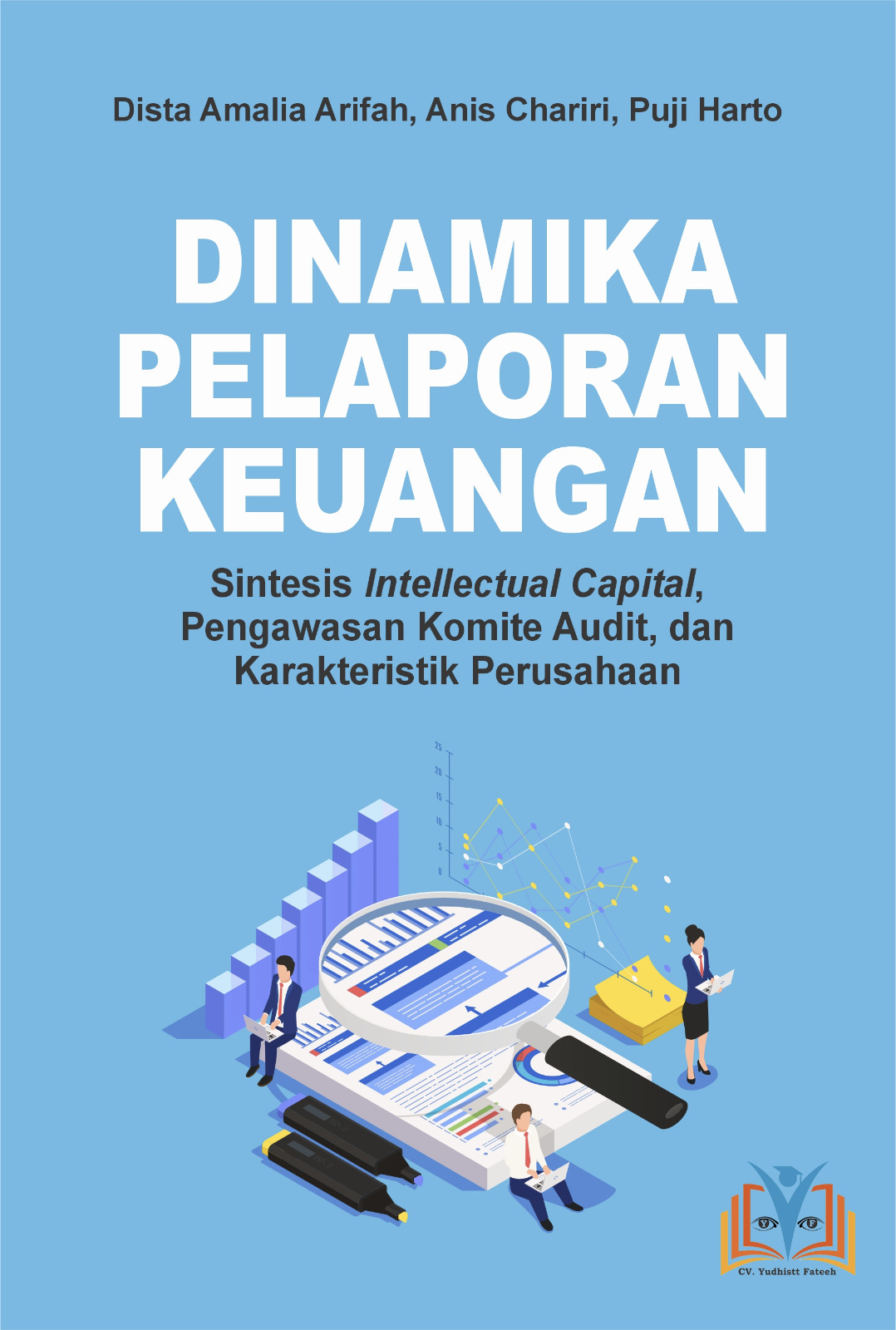 DINAMIKA PELAPORAN KEUANGAN: Sintesis Intellectual Capital, Pengawasan Komite Audit, dan Karakteristik