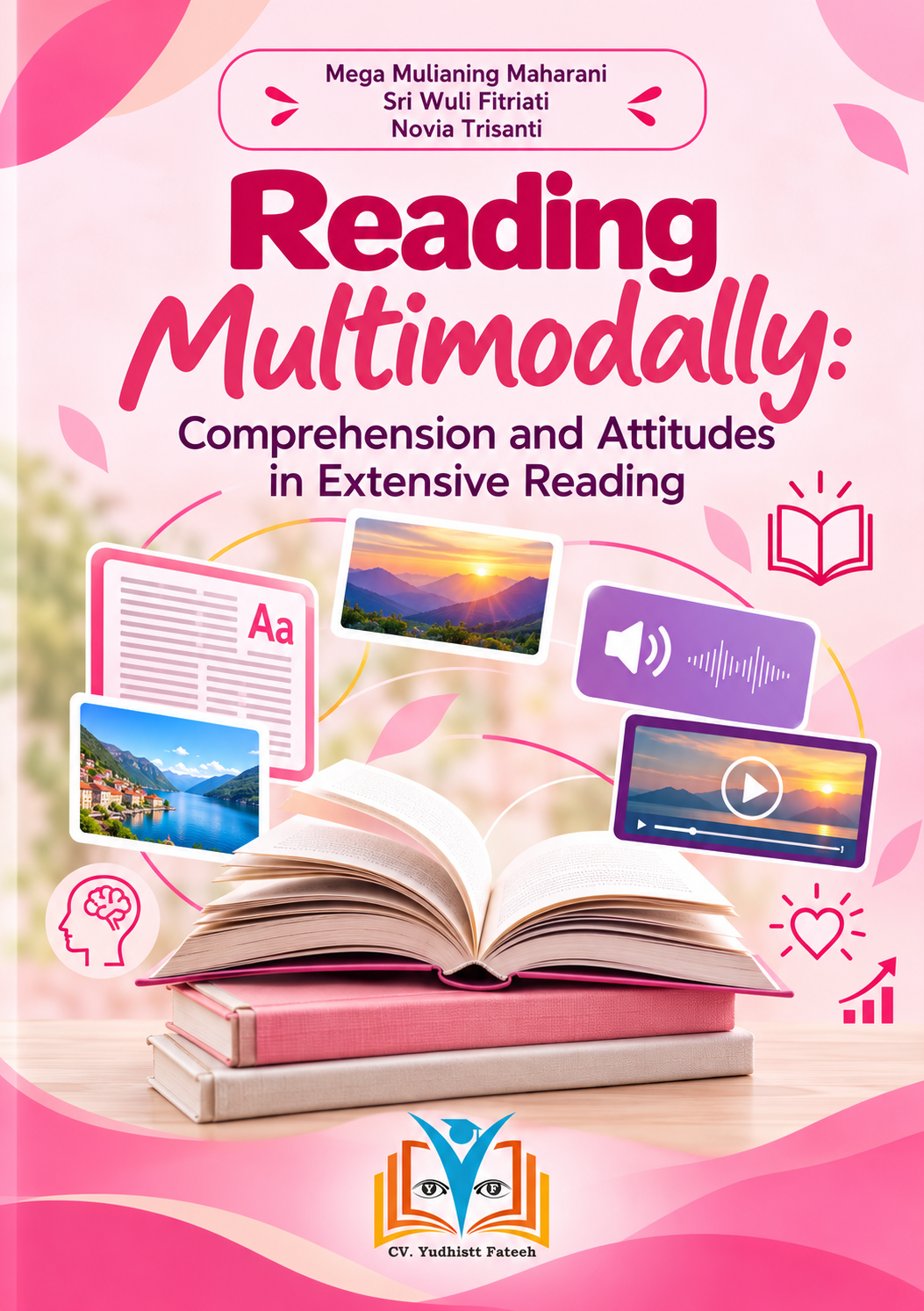 READING MULTIMODALLY: Comprehension and Attitudes in Extensive Reading